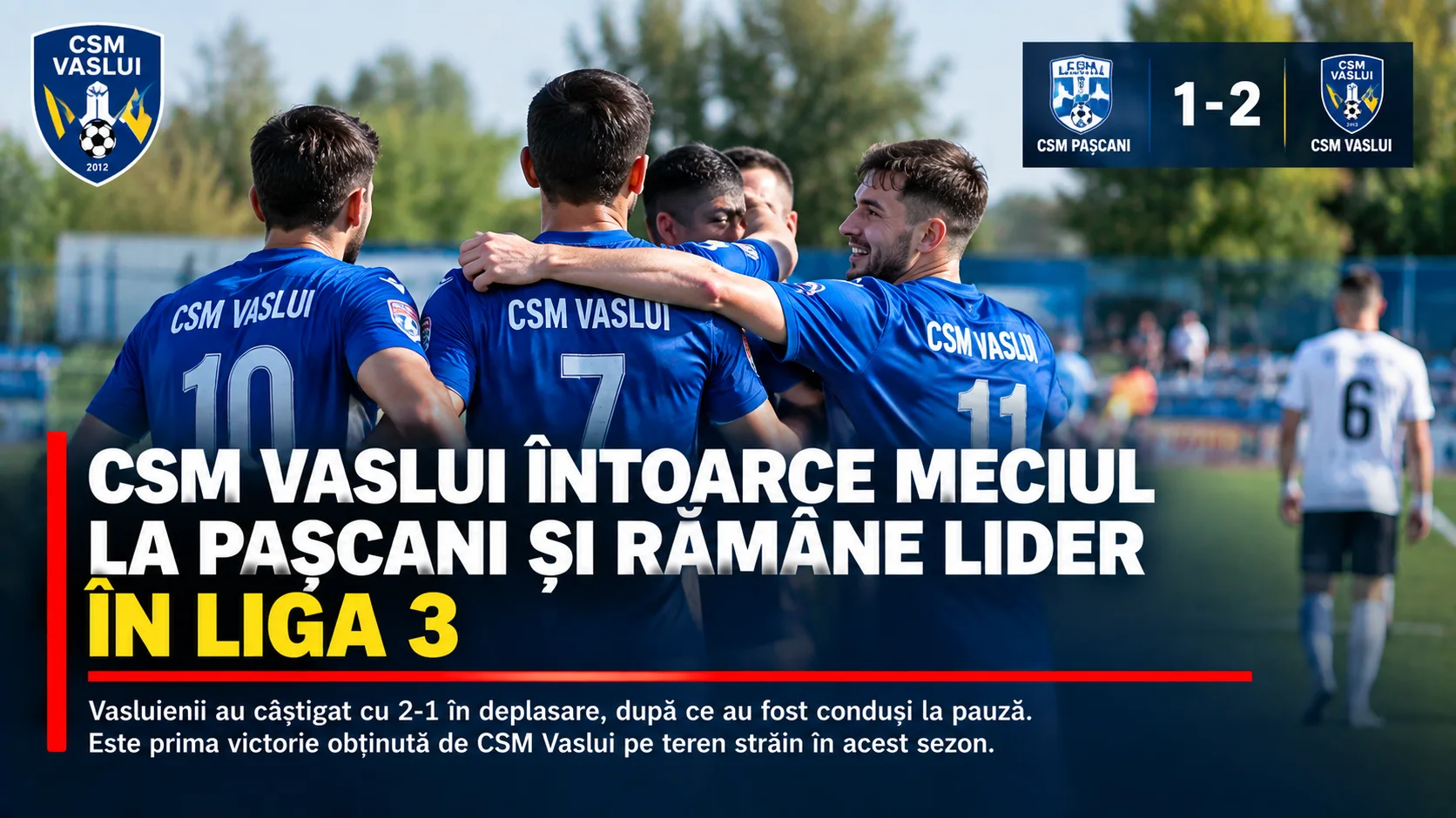 CSM Vaslui întoarce meciul la Pașcani și rămâne lider în Liga 3